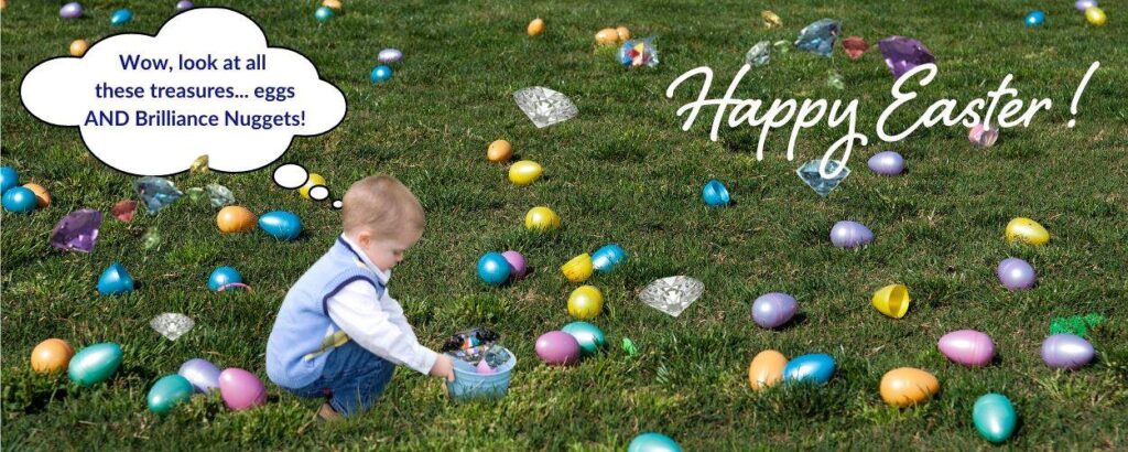 hunting Easter eggs and Brilliance Nuggets